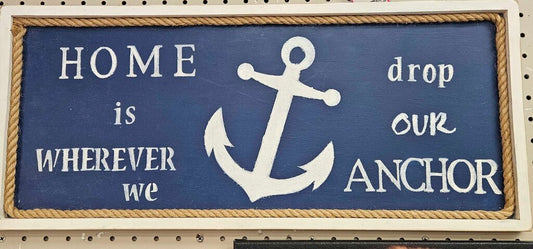 "Home is Wherever we Drop our Anchor" Wall Art