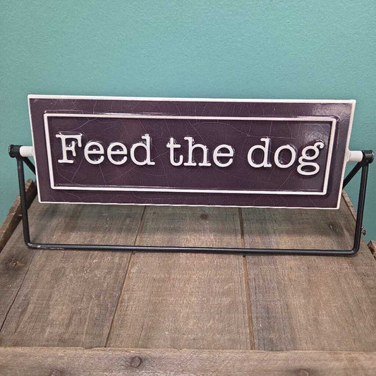 "Feed the Dog/Dog is Fed" Sign